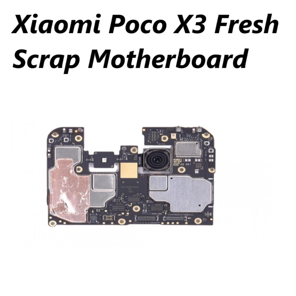 Xiaomi Poco X3 Fresh Scrap Motherboard
